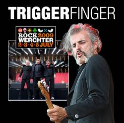 Triggerfinger : Rock Werchter 2009
